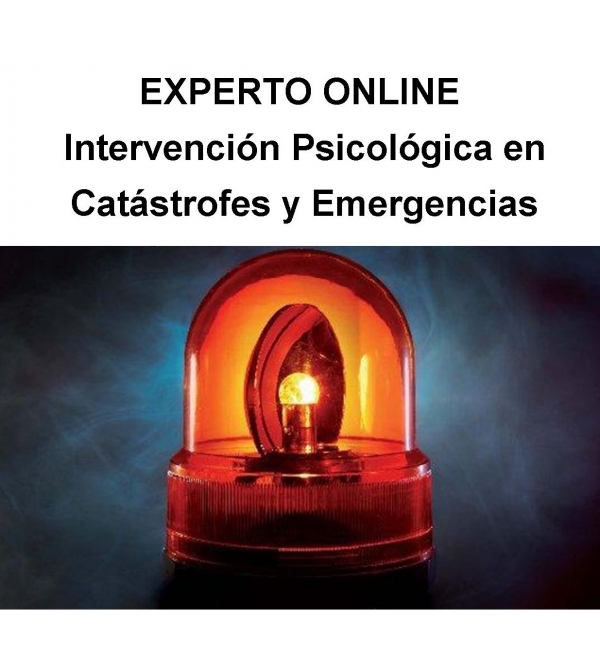 EXPERTO ONLINE: Intervención Psicológica en Catástrofes y Emergencias Expte.346/14