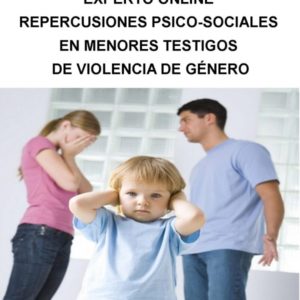 EXPERTO ONLINE: Repercusiones psico-sociales en menores testigos de violencia de género Expte.348/14